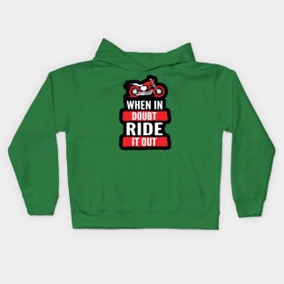 When In Doubt Ride It Out Kids Hoodie